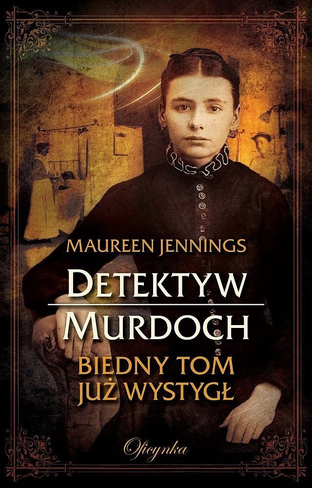 Detektyw Murdoch #3 - Biedny Tom już wystygł
