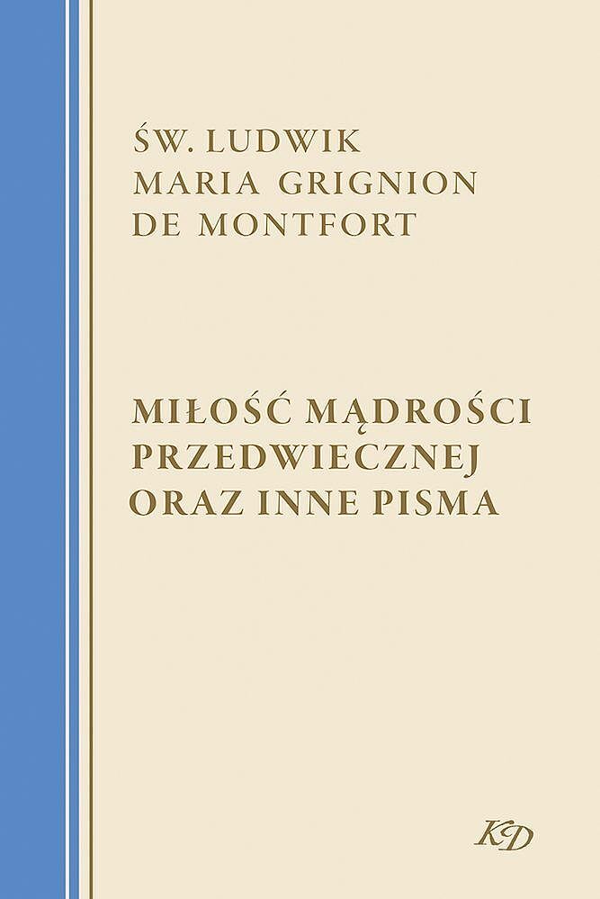 Miłość mądrości przedwiecznej oraz inne pisma