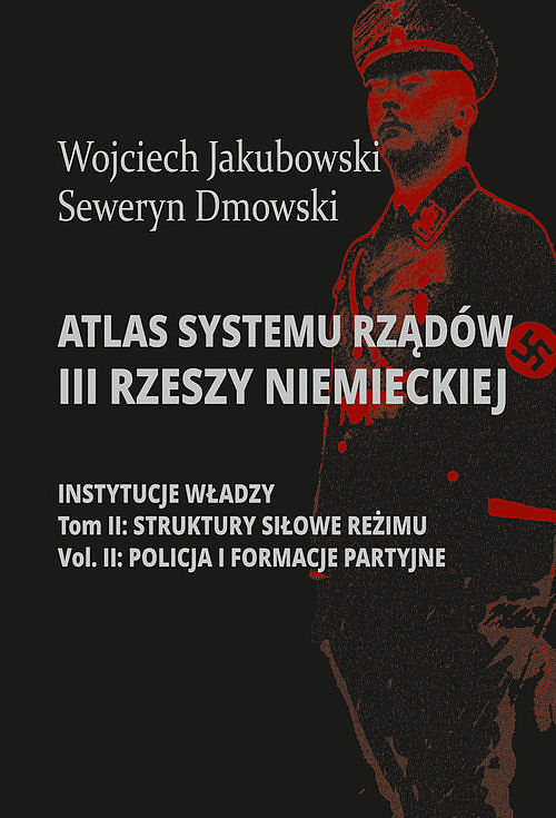 Atlas systemu rządów III Rzeszy Niemieckiej. Tom 2. Część 2