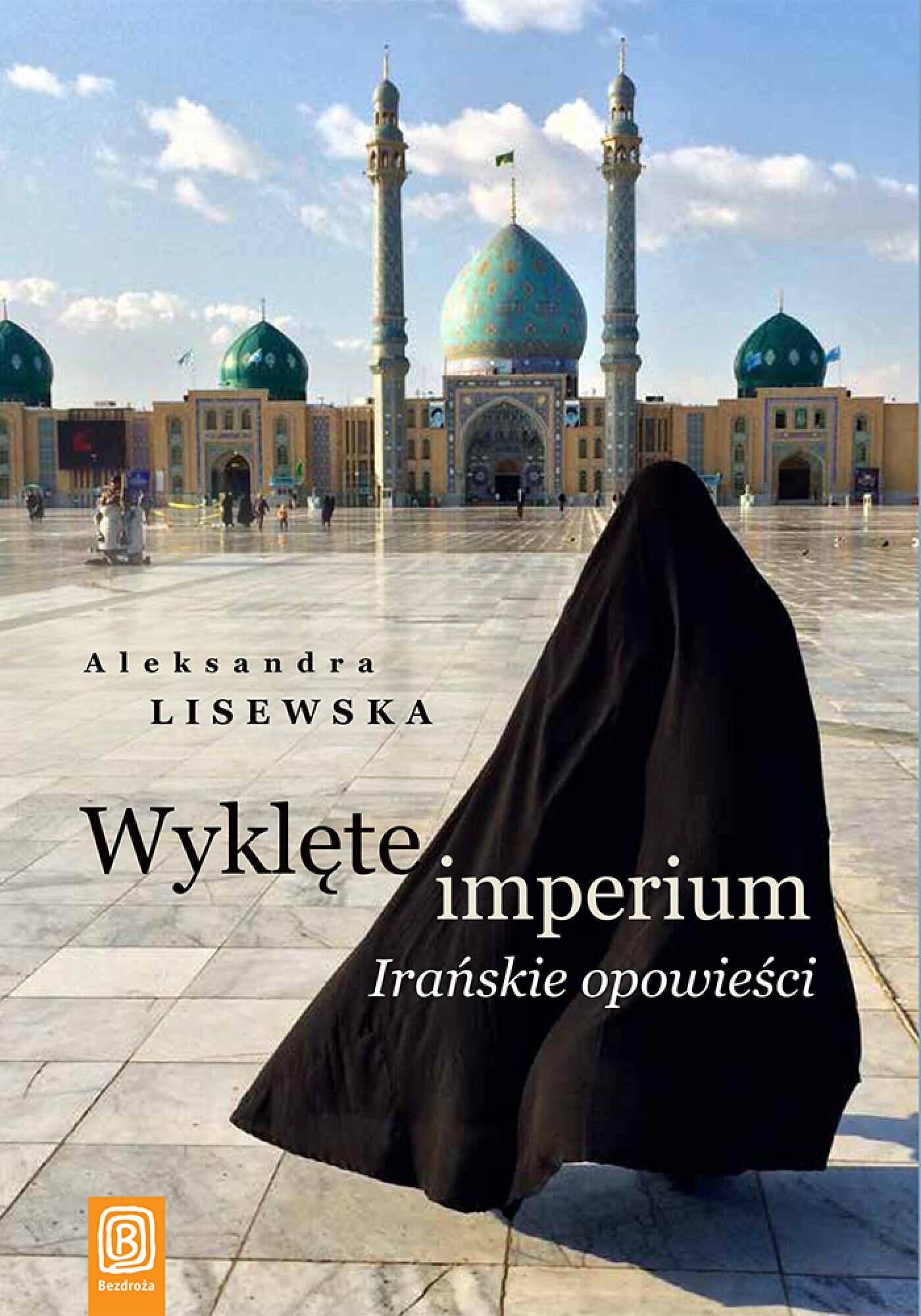 Wyklęte imperium. Irańskie opowieści (e-book)