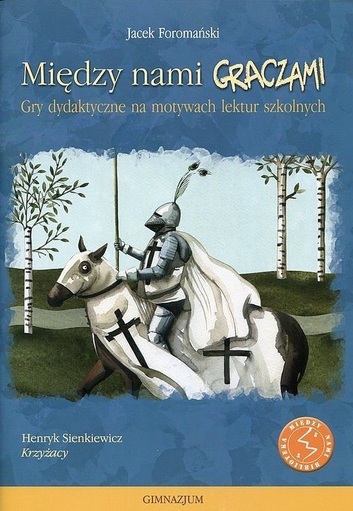 Między nami graczami Krzyżacy