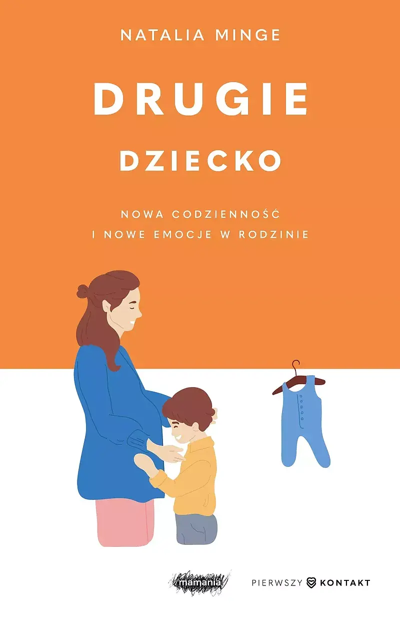 Drugie dziecko. Nowa codzienność i nowe emocje w rodzinie.