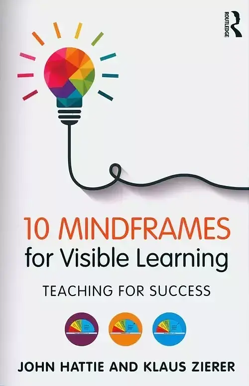 10 Mindframes for Visible Learning