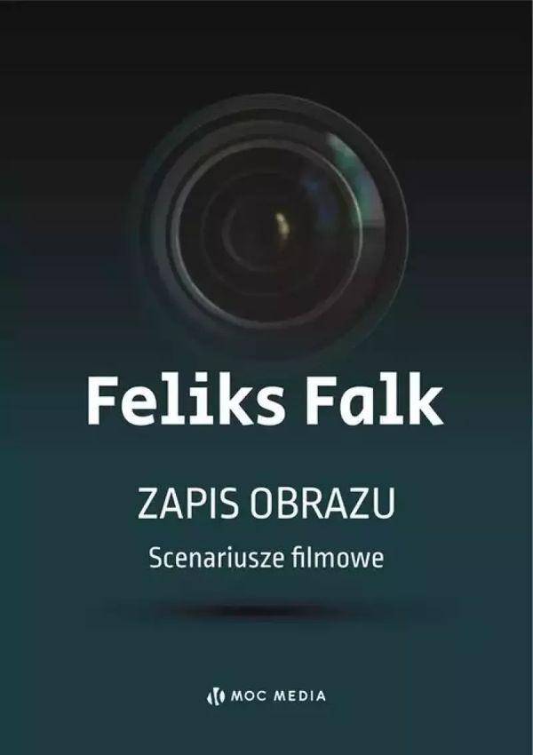 Zapis obrazu. Scenariusze filmowe