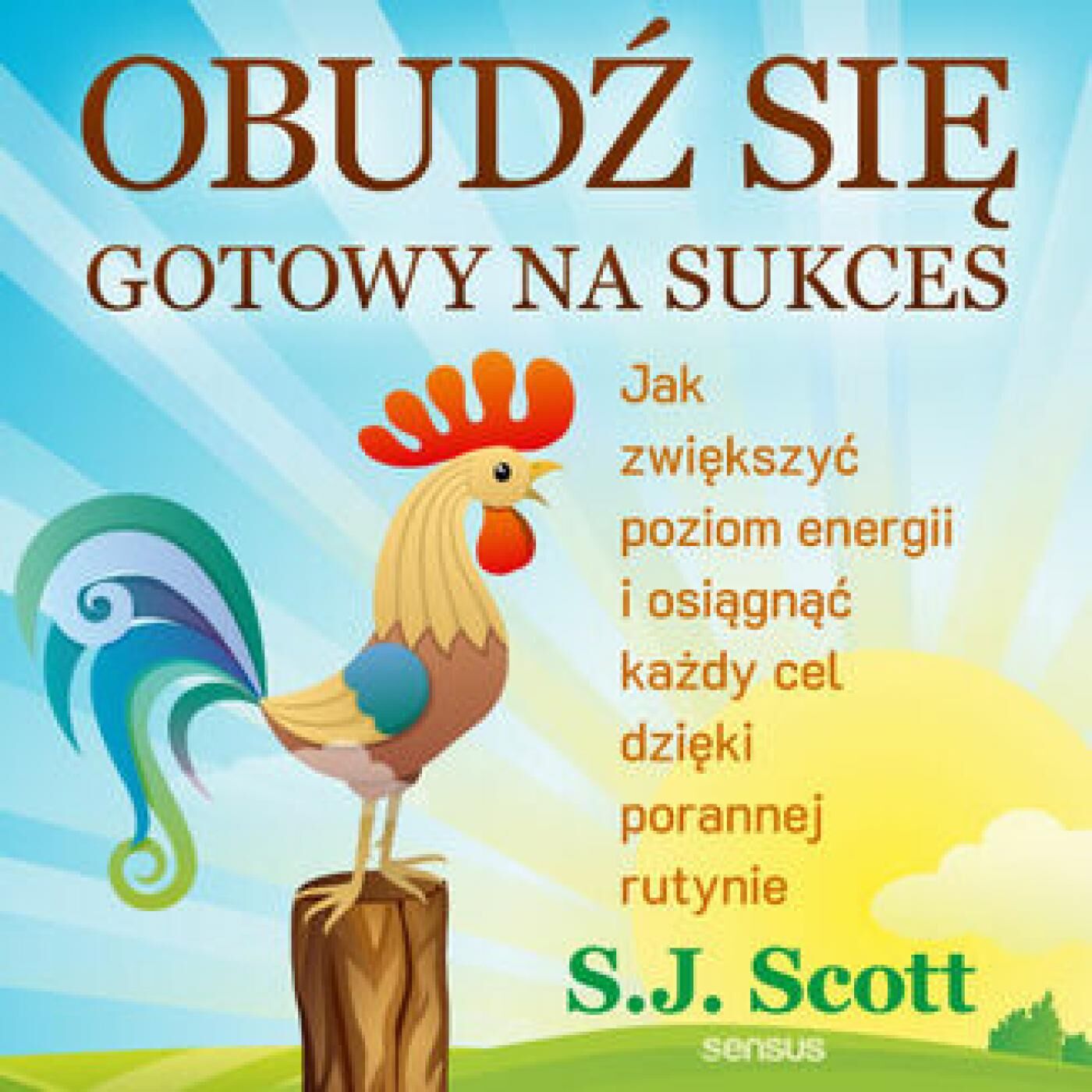 Obudź się gotowy na sukces. Jak zwiększyć poziom energii i osiągnąć każdy cel dzięki porannej rutynie (audiobook MP3)