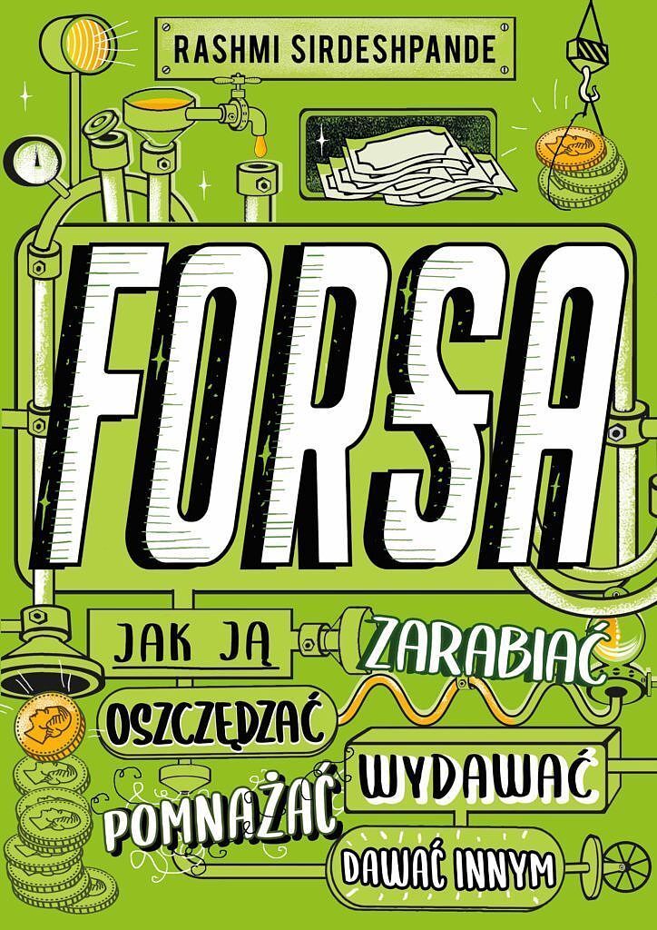Forsa. Jak ją zarabiać, oszczędzać, wydawać, pomnażać i dawać innym