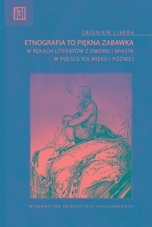 Etnografia to piękna zabawka