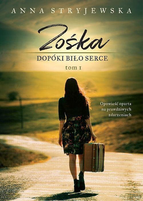 Zośka Dopóki bije serce. Tom 1