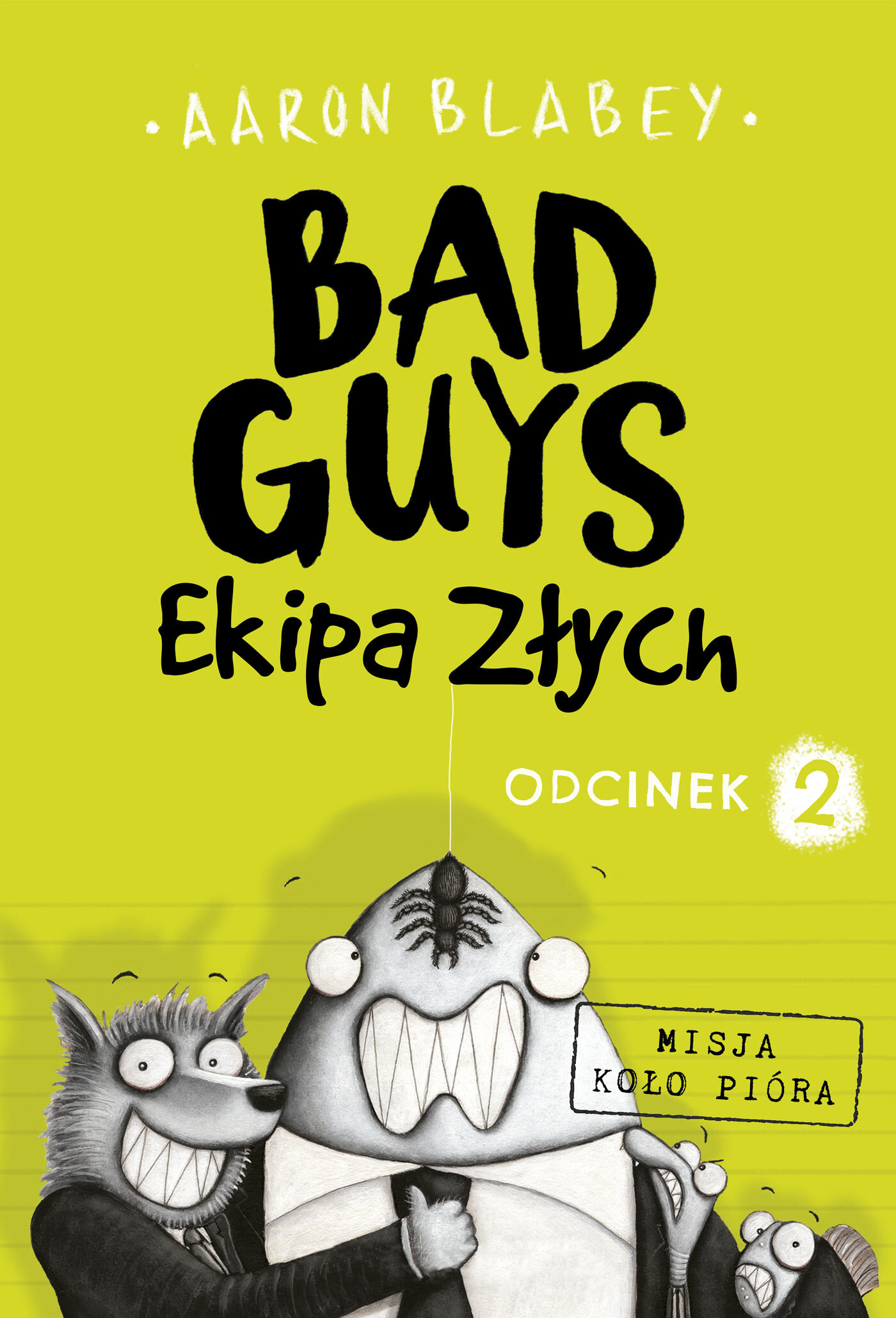 Bad Guys. Ekipa Złych Odcinek 2 (e-book)
