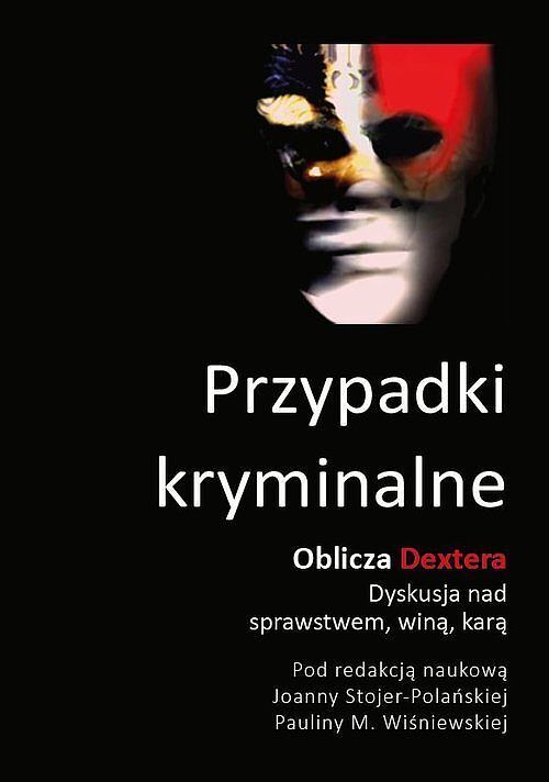 Przypadki kryminalne. Oblicza Dextera