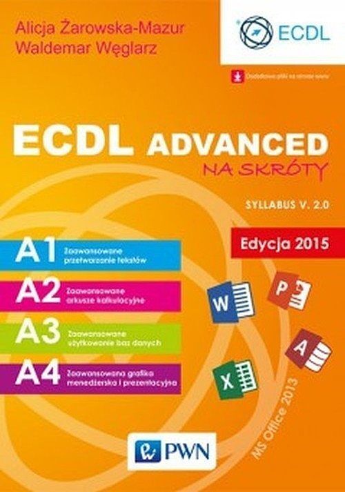 ECDL Advanced na skróty. Edycja 2015 r