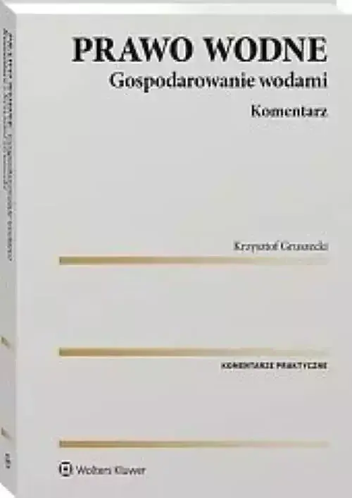 Prawo wodne Gospodarowanie wodami Komentarz