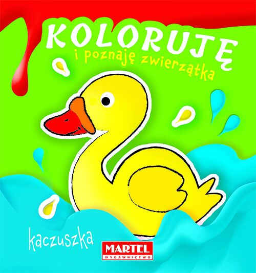 Kaczuszka. Koloruję i poznaję zwierzątka