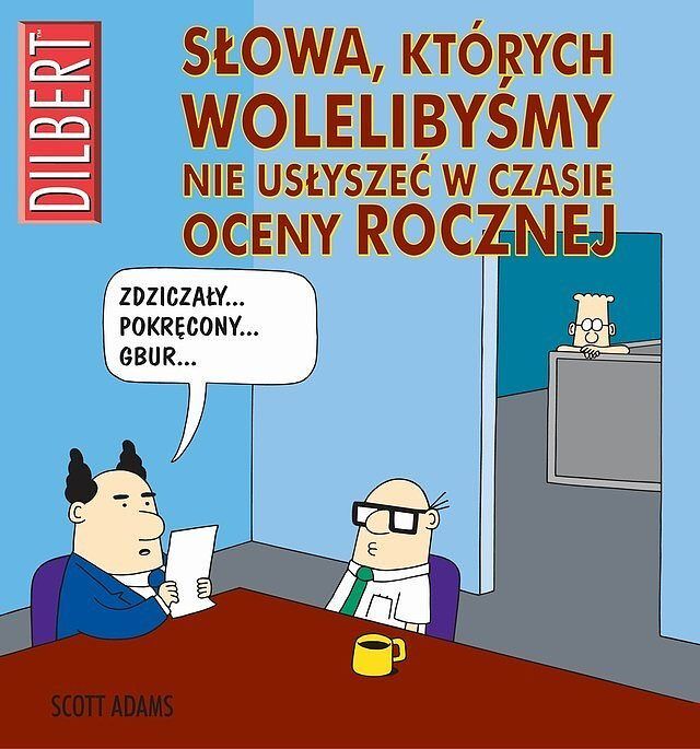 Dilbert - 12 - Słowa, których wolelibyśmy nie usłyszeć w czasie oceny rocznej