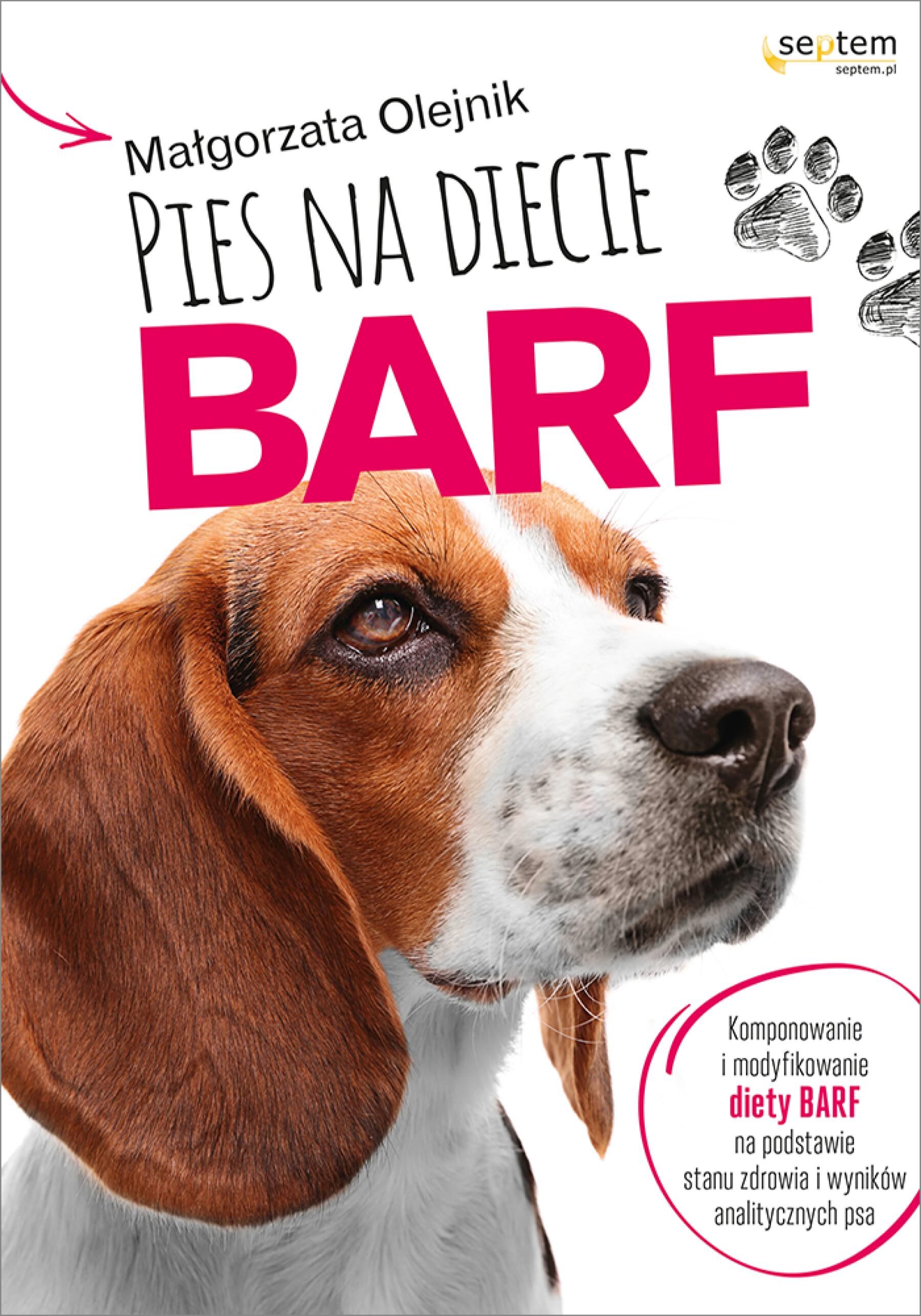 Pies na diecie BARF. Komponowanie i modyfikowanie diety BARF na podstawie stanu zdrowia i wyników analitycznych psa (e-book)
