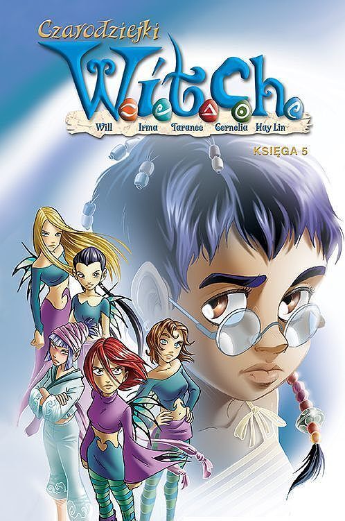 Czarodziejki W.I.T.C.H. - 05