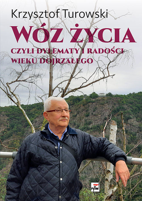 Wóz życia Czyli dylematy i radości wieku dojrzałego