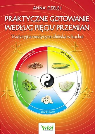 Praktyczne gotowanie według pięciu przemian wyd. 6