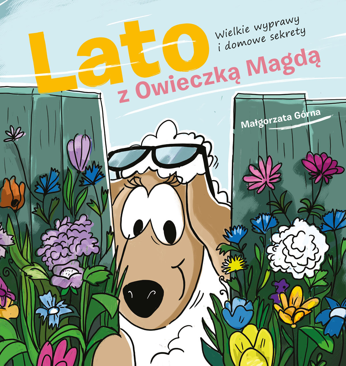 Lato z owieczką Magdą. Wielkie wyprawy i domowe sekrety