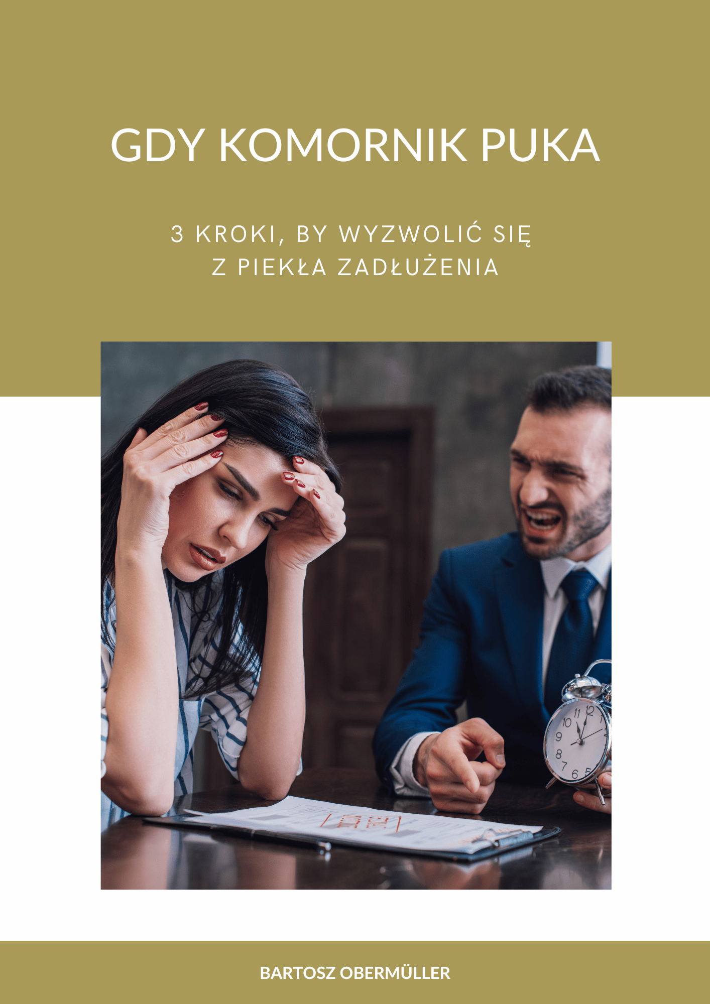 Gdy komornik puka - 3 kroki, by wyzwolić się z piekła zadłużenia (e-book)