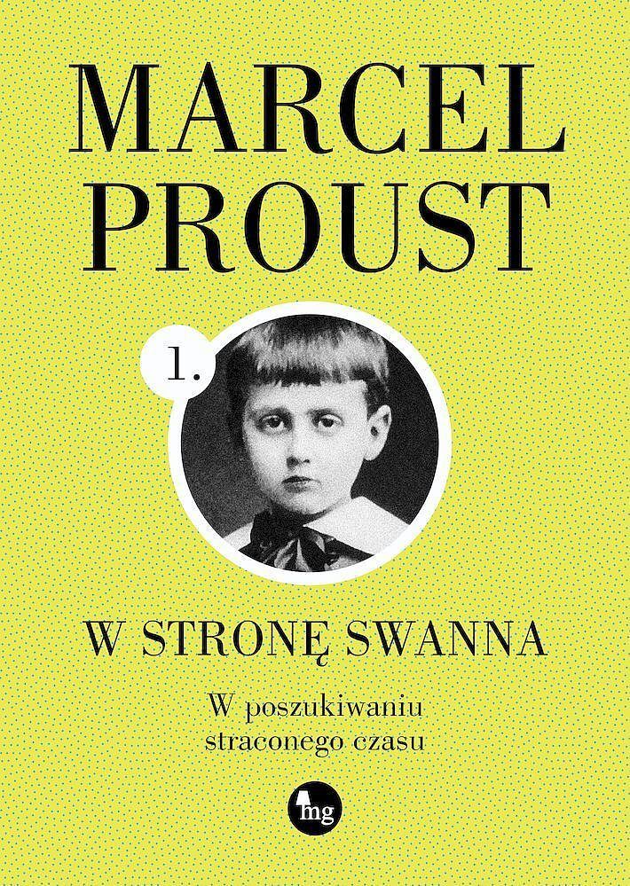 W poszukiwaniu straconego czasu. Tom 1. W stronę Swanna