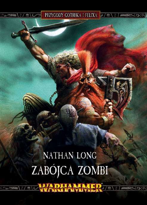 Zabójca zombi. Przygody Gotreka i Felixa