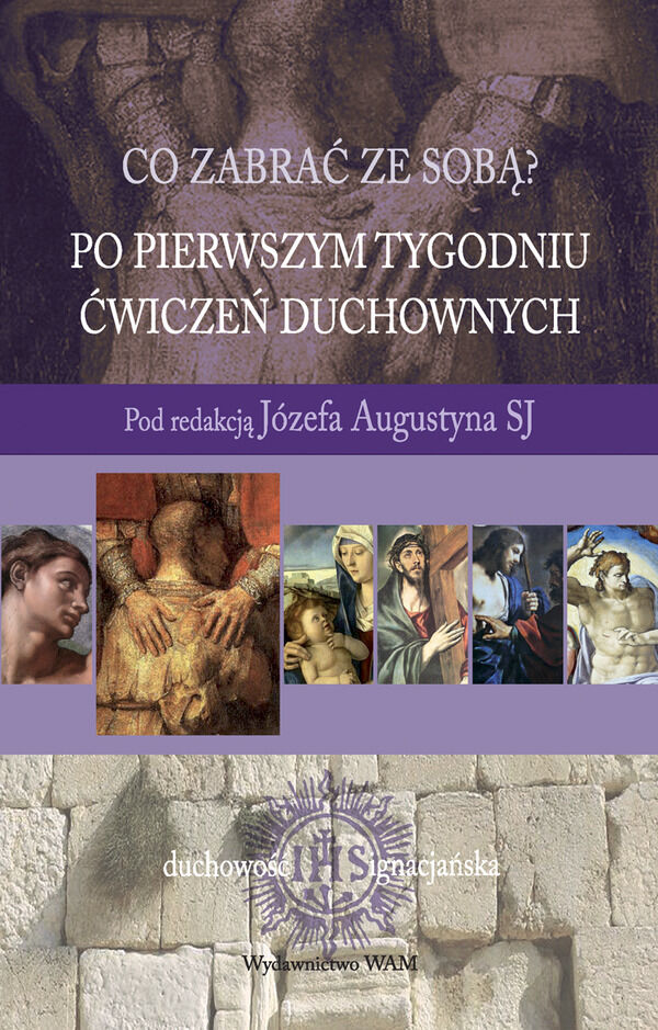 Po pierwszym tygodniu Ćwiczeń duchownych