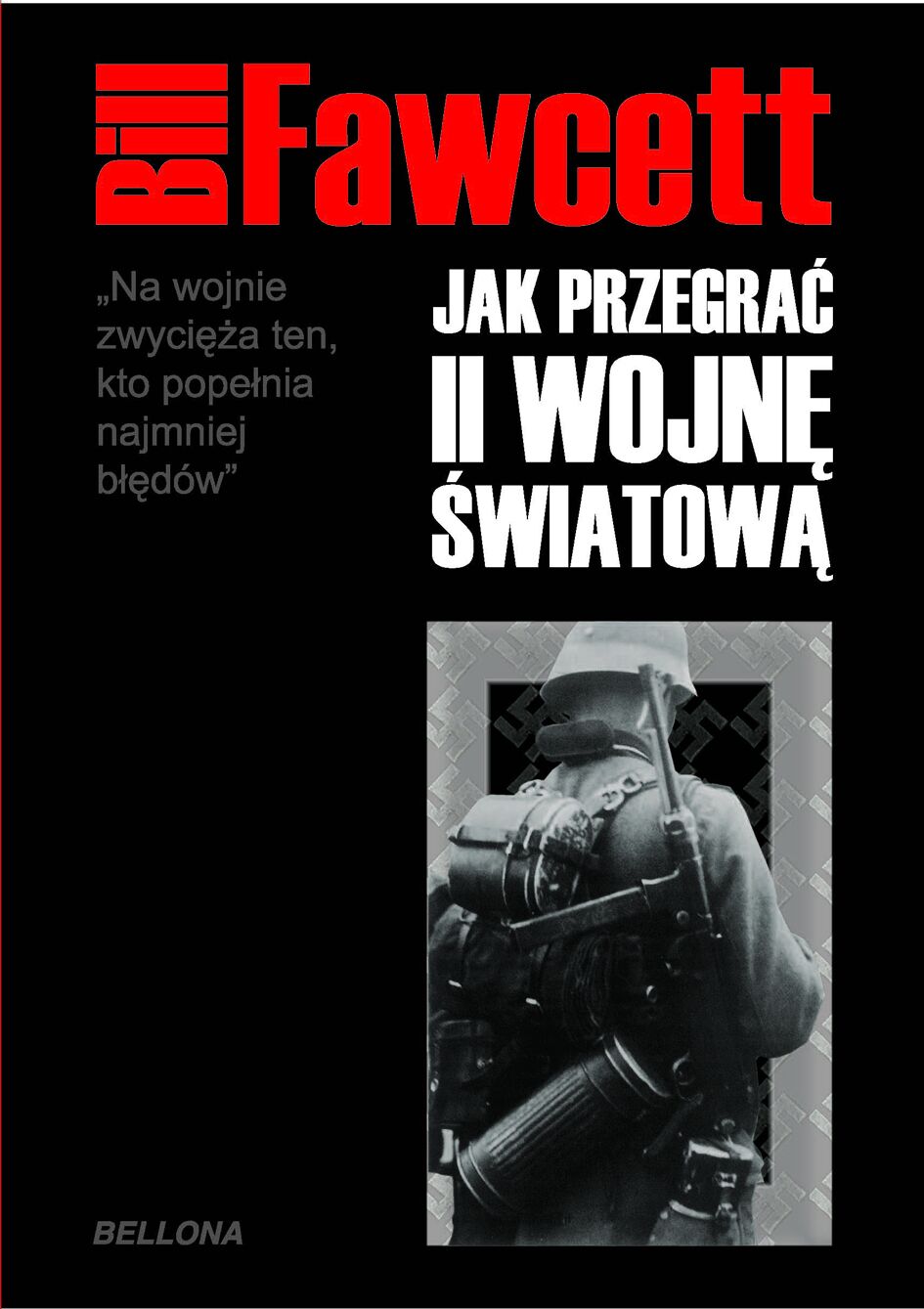 Jak przegrać II wojnę światową