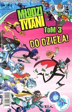 Młodzi Tytani - 3 - Do dzieła! (Komiksy dla dzieci DC #3)