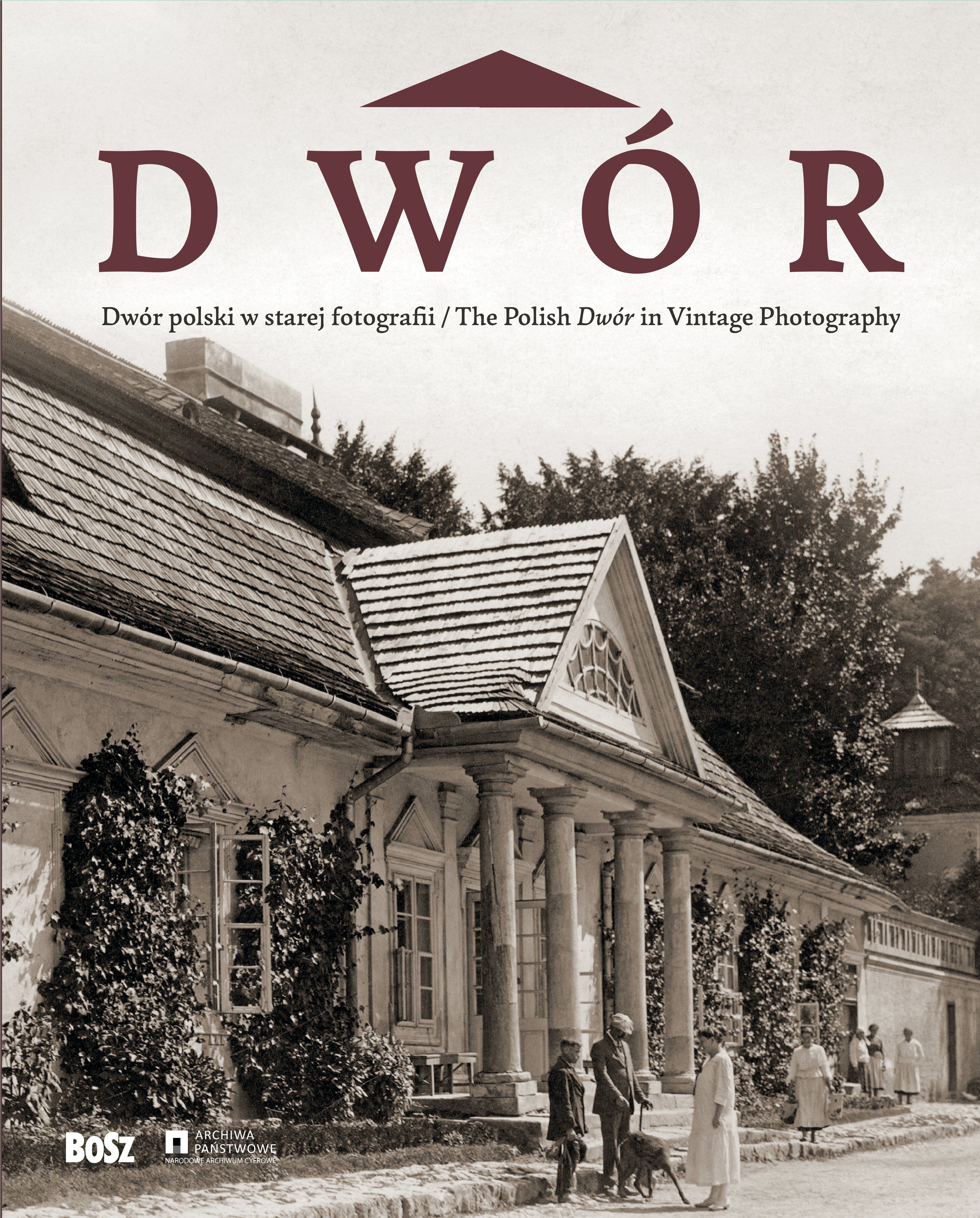 Dwór polski w starej fotografii