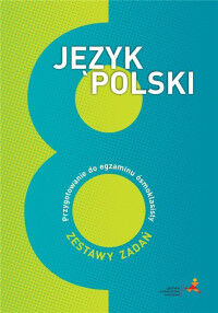 Język polski przygotowanie do egzaminu ósmoklasisty zestawy zadań dla klasy 8 szkoła podstawowa