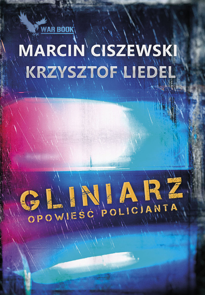 Gliniarz. Opowieść policjanta.