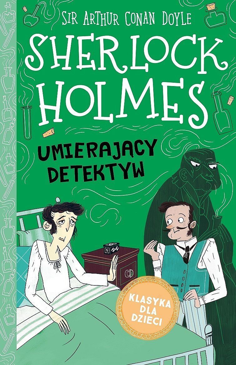 Umierający detektyw. Klasyka dla dzieci. Sherlock holmes. Tom 25