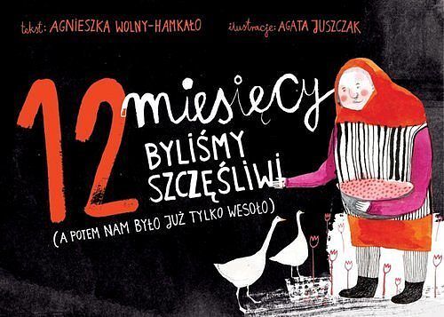 12 miesięcy byliśmy szczęśliwi a porem nam było już tylko wesoło
