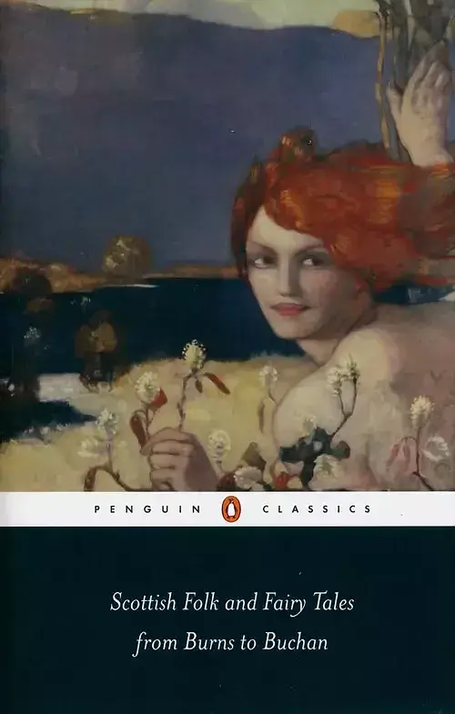 Scottish Folk and Fairy Tales from Burns to Buchan