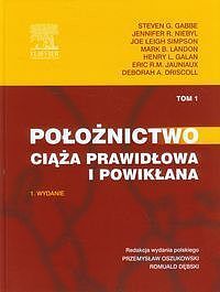 Położnictwo. Ciąża prawidłowa i powikłana. Tom 1