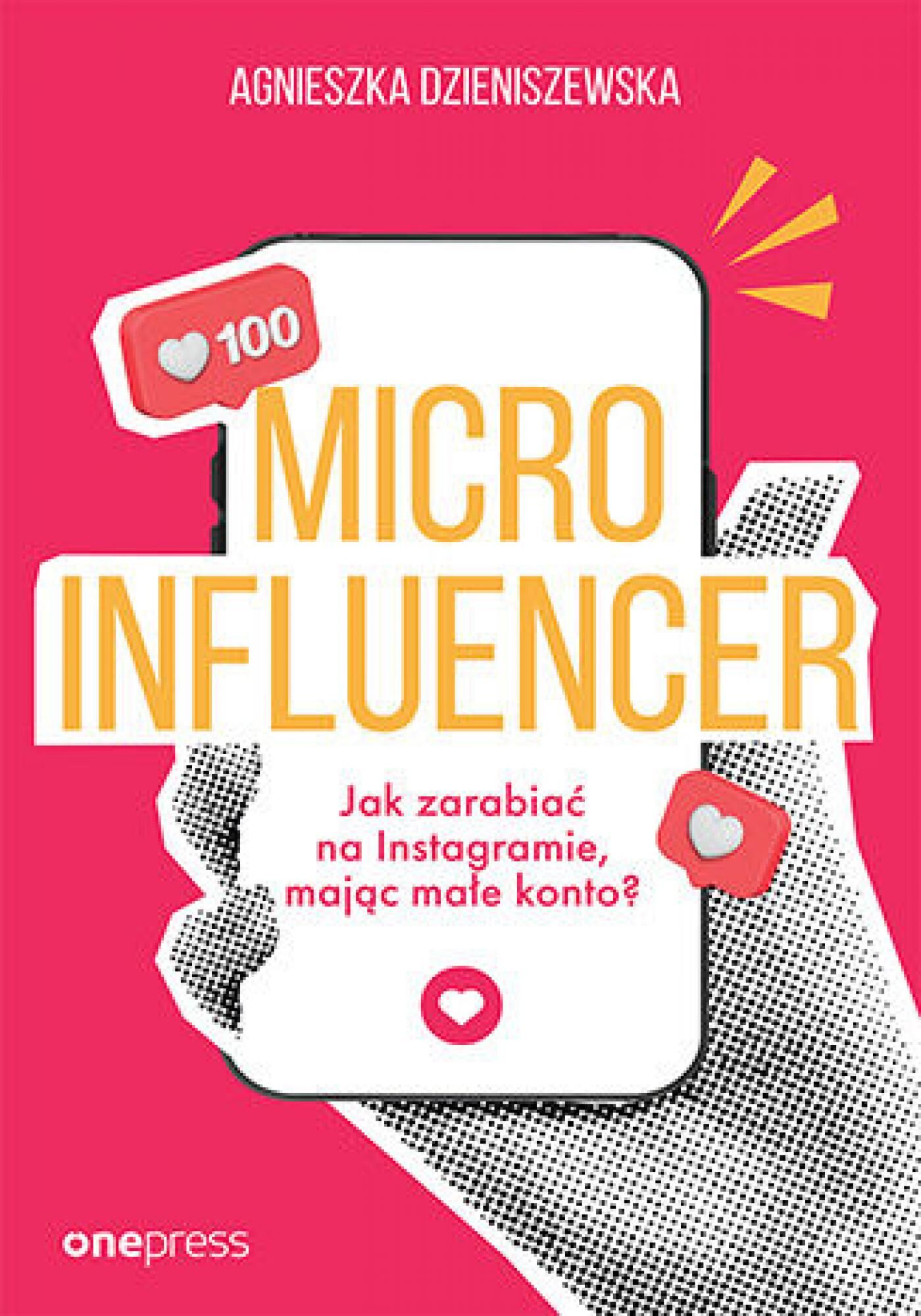 MICROINFLUENCER - jak zarabiać na instagramie mając małe konto? (e-book)