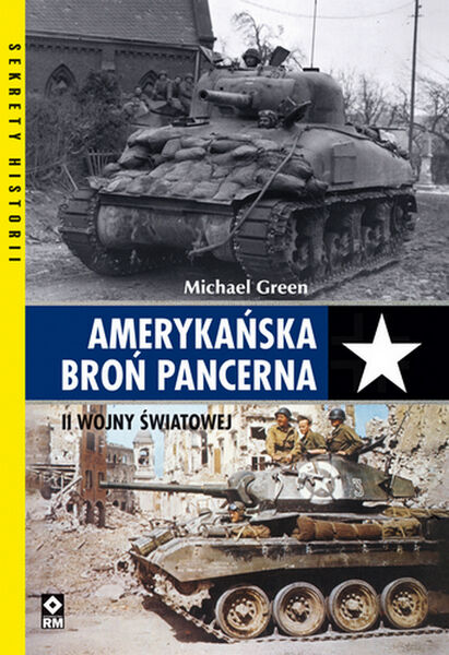 Amerykańska broń pancerna II wojny światowej