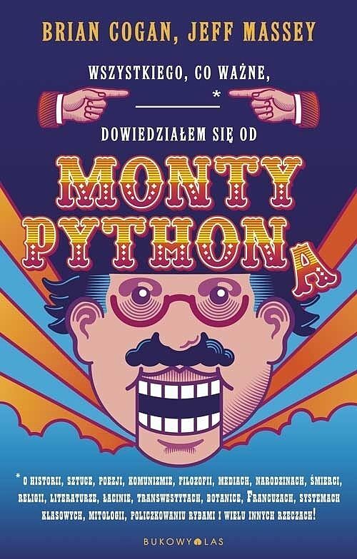Wszystkiego, co ważne,* dowiedziałem się od Monty Pythona