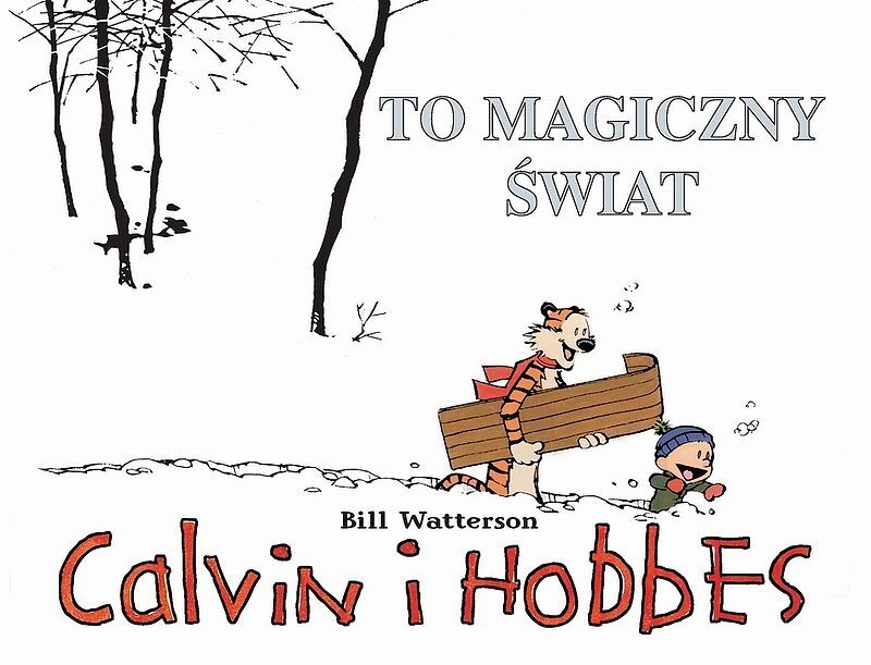 Calvin i Hobbes - 09 - To magiczny świat (wyd. II)