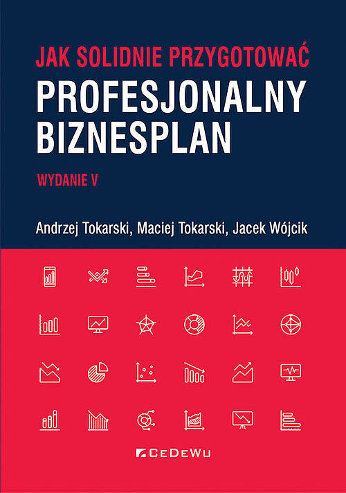 JAK SOLIDNIE przygotować profesjonalny biznesplan. wyd. 5