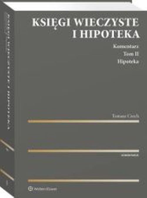 Księgi wieczyste i hipoteka Komentarz. Tom 2 Hipoteka