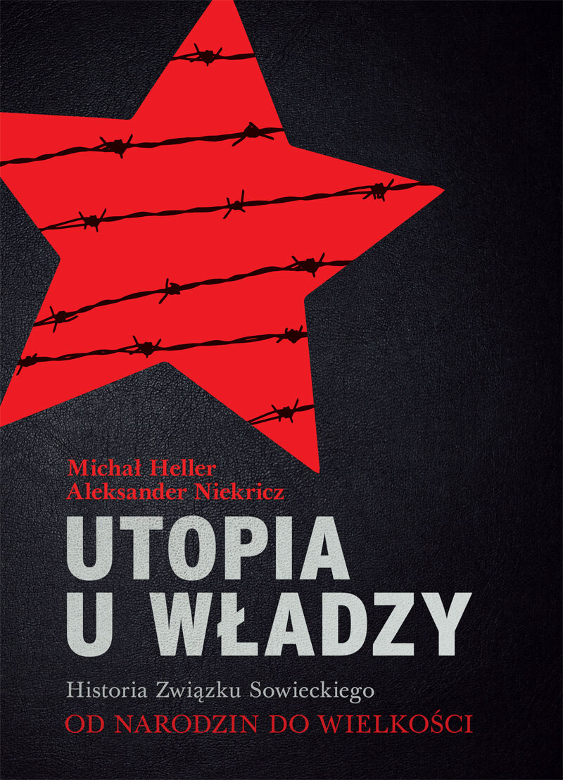 Utopia u władzy Historia Związku Sowieckiego Tom 1 Od narodzin do wielkości (1914-1939) (e-book)