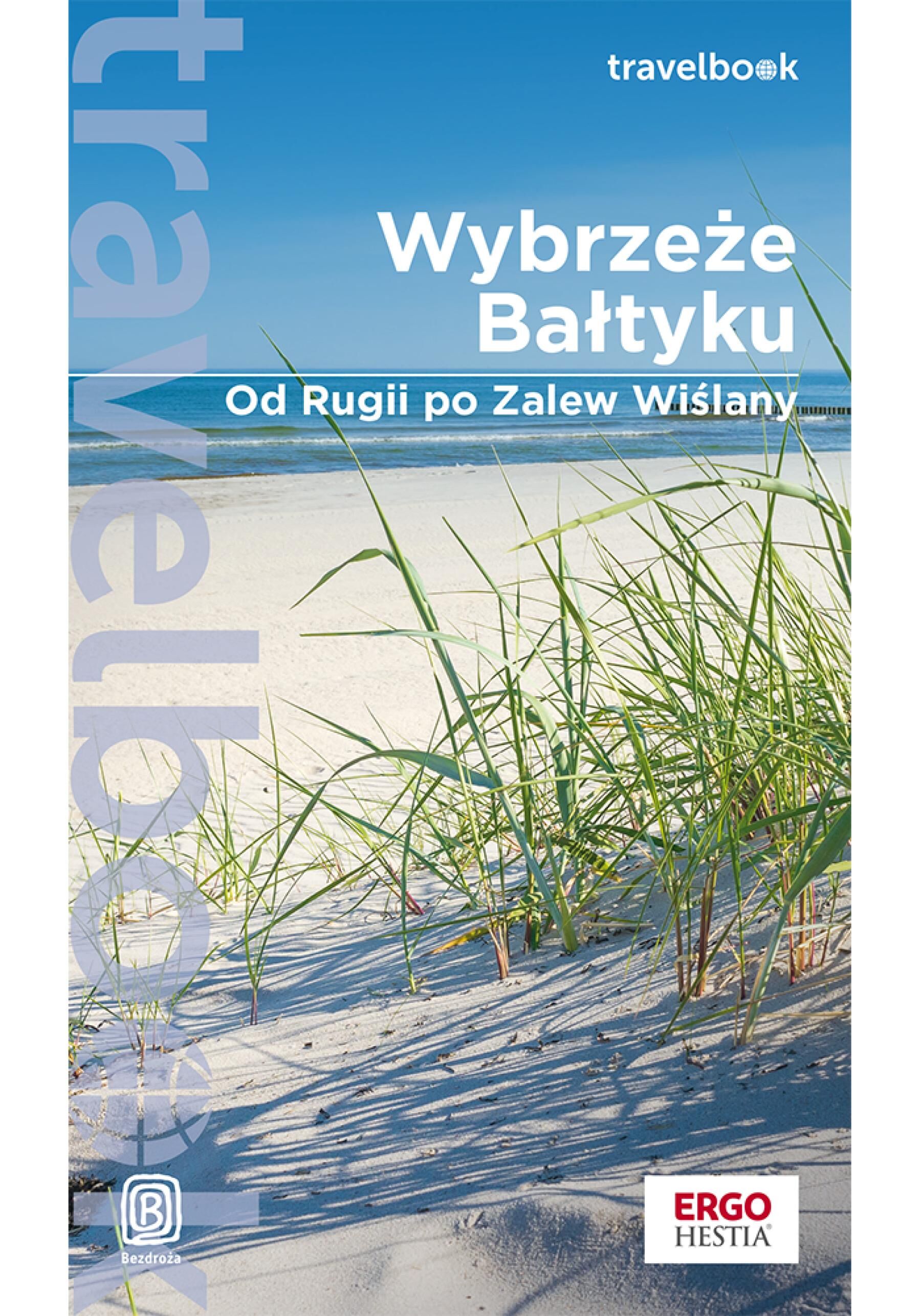 Wybrzeże Bałtyku. Od Rugii po Zalew Wiślany. Travelbook. Wydanie 1 (e-book)