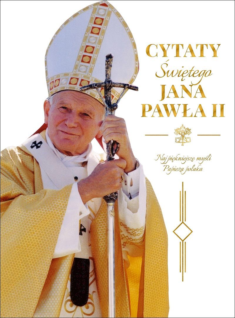 Cytaty św. Jana Pawła II