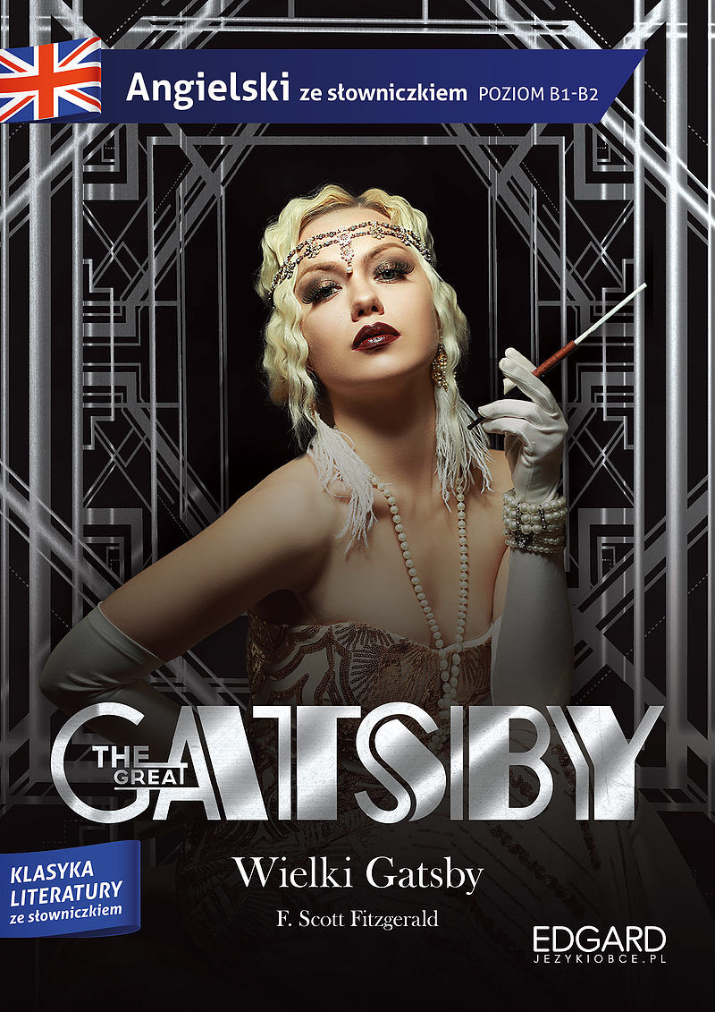 The Great Gatsby. Wielki Gatsby. Adaptacja klasyki z ćwiczeniami do nauki języka angielskiego