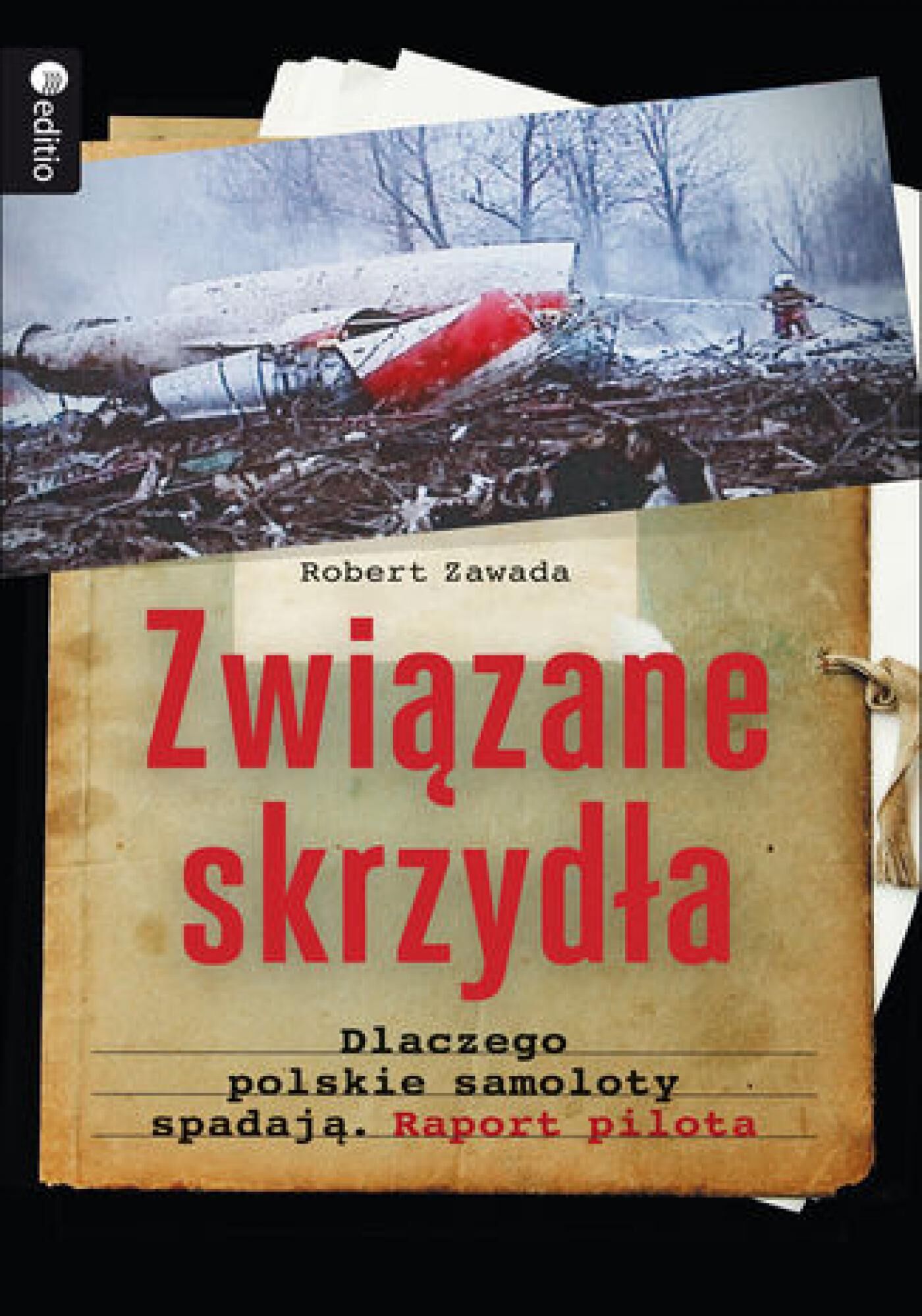 Związane skrzydła. Dlaczego polskie samoloty spadają. Raport pilota (audiobook MP3)