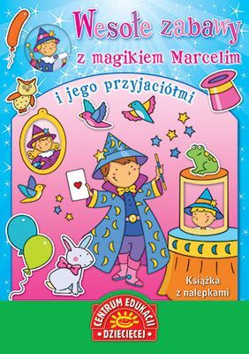 Wesołe zabawy z magikiem marcelim i jej przyjaciółmi książka z naklejkami
