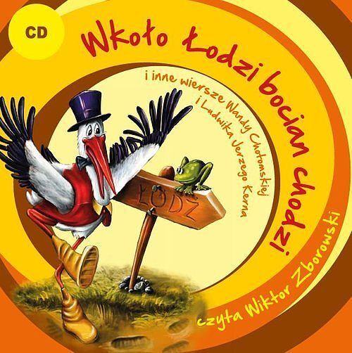 Wkoło Łodzi bocian chodzi (książka audio)
