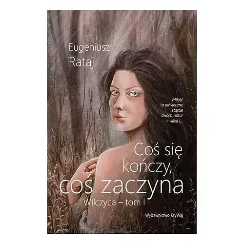 Coś się kończy, coś zaczyna Wilczyca. Tom 1